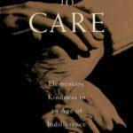 خرید و دانلود نسخه کامل کتاب Learning to Care: Elementary Kindness in an Age of Indifference