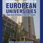 خرید و دانلود نسخه کامل کتاب Learning to Compete in European Universities: From Social Institution to Knowledge Business
