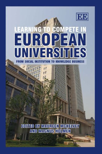 خرید و دانلود نسخه کامل کتاب Learning to Compete in European Universities: From Social Institution to Knowledge Business_68ce531ee9520.jpeg خرید و دانلود نسخه کامل کتاب Learning to Compete in European Universities: From Social Institution to Knowledge Business