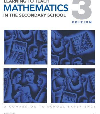 خرید و دانلود نسخه کامل کتاب Learning to Teach Mathematics in the Secondary School: A Companion to School Experience (Learning to Teach Subjects in the Secondary School Series)