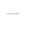 خرید و دانلود نسخه کامل کتاب Learning to work : students’ experiences during work placements