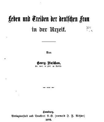 خرید و دانلود نسخه کامل کتاب Leben und Treiben der deutschen Frau in der Urzeit