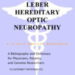 خرید و دانلود نسخه کامل کتاب Leber Hereditary Optic Neuropathy – A Bibliography and Dictionary for Physicians, Patients, and Genome Researchers