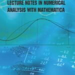خرید و دانلود نسخه کامل کتاب Lecture Notes in Numerical Analysis with Mathematica