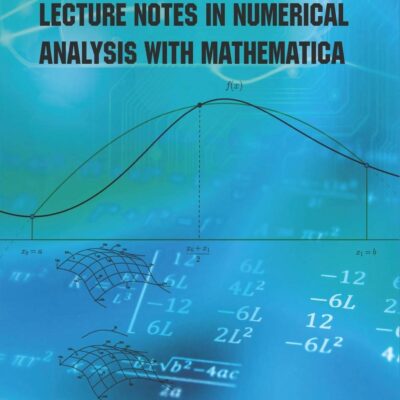 خرید و دانلود نسخه کامل کتاب Lecture Notes in Numerical Analysis with Mathematica