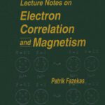 خرید و دانلود نسخه کامل کتاب Lecture Notes on Electron Correlation and Magnetism