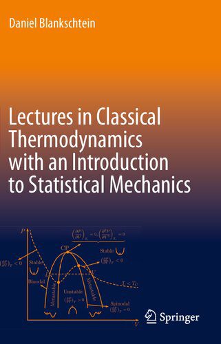 خرید و دانلود نسخه کامل کتاب Lectures in Classical Thermodynamics with an Introduction to Statistical Mechanics_68beb1aa151d4.jpeg خرید و دانلود نسخه کامل کتاب Lectures in Classical Thermodynamics with an Introduction to Statistical Mechanics
