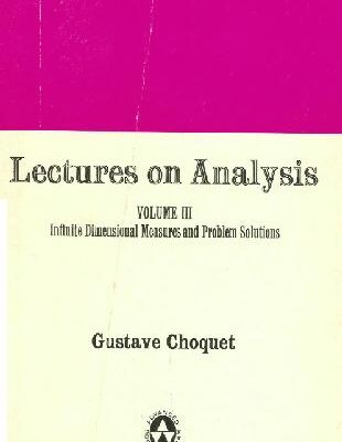 خرید و دانلود نسخه کامل کتاب Lectures on analysis. Infinite dimensional measures and problem solutions