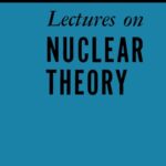 خرید و دانلود نسخه کامل کتاب Lectures on Nuclear Theory