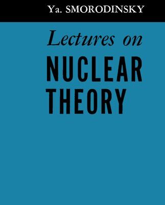 خرید و دانلود نسخه کامل کتاب Lectures on Nuclear Theory