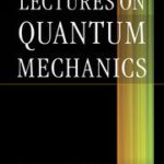 خرید و دانلود نسخه کامل کتاب Lectures on Quantum Mechanics