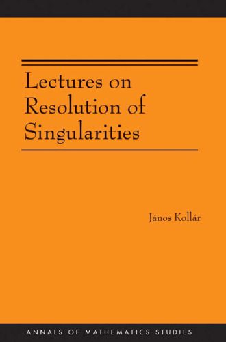 خرید و دانلود نسخه کامل کتاب Lectures on Resolution of Singularities_68c81b7a9cf9b.jpeg خرید و دانلود نسخه کامل کتاب Lectures on Resolution of Singularities