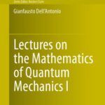 خرید و دانلود نسخه کامل کتاب Lectures on the Mathematics of Quantum Mechanics I