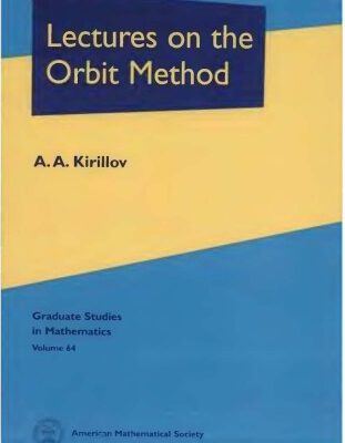 خرید و دانلود نسخه کامل کتاب Lectures on the Orbit Method