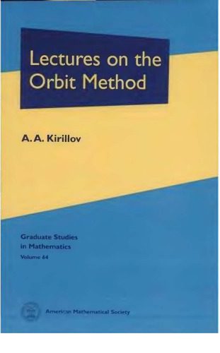 خرید و دانلود نسخه کامل کتاب Lectures on the Orbit Method_68cddfc66b572.jpeg خرید و دانلود نسخه کامل کتاب Lectures on the Orbit Method