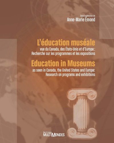 خرید و دانلود نسخه کامل کتاب L’education museale vue du Canada, des Etats Unis et d’Europe : Recherche sur les programmes et les expositions_68c7311b145eb.jpeg خرید و دانلود نسخه کامل کتاب L’education museale vue du Canada, des Etats Unis et d’Europe : Recherche sur les programmes et les expositions