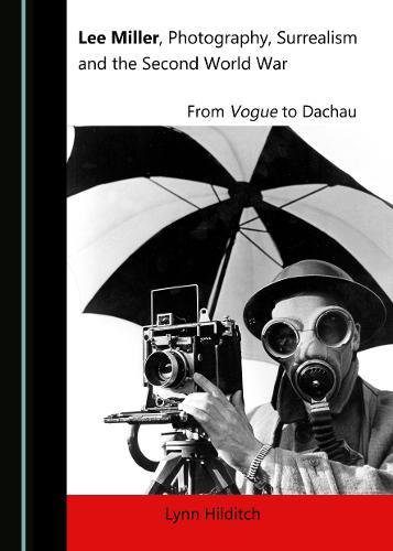 خرید و دانلود نسخه کامل کتاب Lee Miller, Photography, Surrealism and the Second World War: From Vogue to Dachau_68d3e10fd9f0a.jpeg خرید و دانلود نسخه کامل کتاب Lee Miller, Photography, Surrealism and the Second World War: From Vogue to Dachau