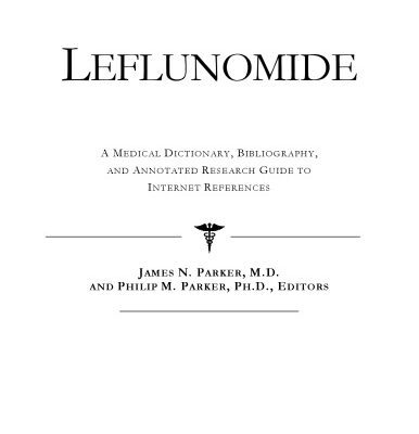 خرید و دانلود نسخه کامل کتاب Leflunomide – A Medical Dictionary, Bibliography, and Annotated Research Guide to Internet References
