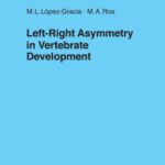 خرید و دانلود نسخه کامل کتاب Left-Right Asymmetry in Vertebrate Development (Advances in Anatomy, Embryology and Cell Biology, 188)