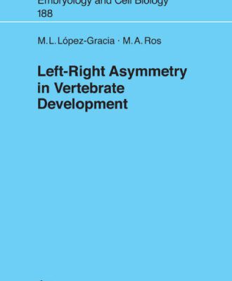 خرید و دانلود نسخه کامل کتاب Left-Right Asymmetry in Vertebrate Development (Advances in Anatomy, Embryology and Cell Biology, 188)