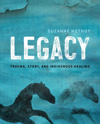 خرید و دانلود نسخه کامل کتاب Legacy: Trauma, Story and Indigenous Healing