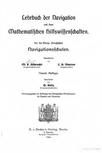 خرید و دانلود نسخه کامل کتاب Lehrbuch der Navigation und ihrer Hilfsiwssenschaften. Für die Königl. Preuß. Navigationsschulen_68bfa95ae68c9.jpeg خرید و دانلود نسخه کامل کتاب Lehrbuch der Navigation und ihrer Hilfsiwssenschaften. Für die Königl. Preuß. Navigationsschulen