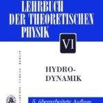 خرید و دانلود نسخه کامل کتاب Lehrbuch der Theoretischen Physik – Band VI – Hydrodynamik