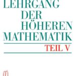 خرید و دانلود نسخه کامل کتاب Lehrgang der Höheren Mathematik – Teil V