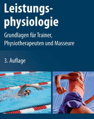 خرید و دانلود نسخه کامل کتاب Leistungsphysiologie: Grundlagen für Trainer, Physiotherapeuten und Masseure