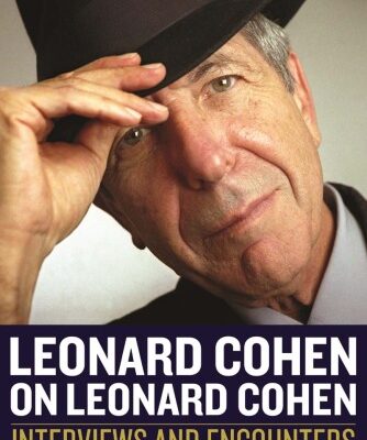 خرید و دانلود نسخه کامل کتاب Leonard Cohen On Leonard Cohen Interviews And Encounters