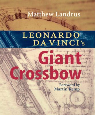 خرید و دانلود نسخه کامل کتاب Leonardo da Vinci’s Giant Crossbow