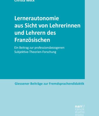 خرید و دانلود نسخه کامل کتاب Lernerautonomie aus Sicht von Lehrerinnen und Lehrern des Französischen: Ein Beitrag zur professionsbezogenen Subjektive-Theorien-Forschung