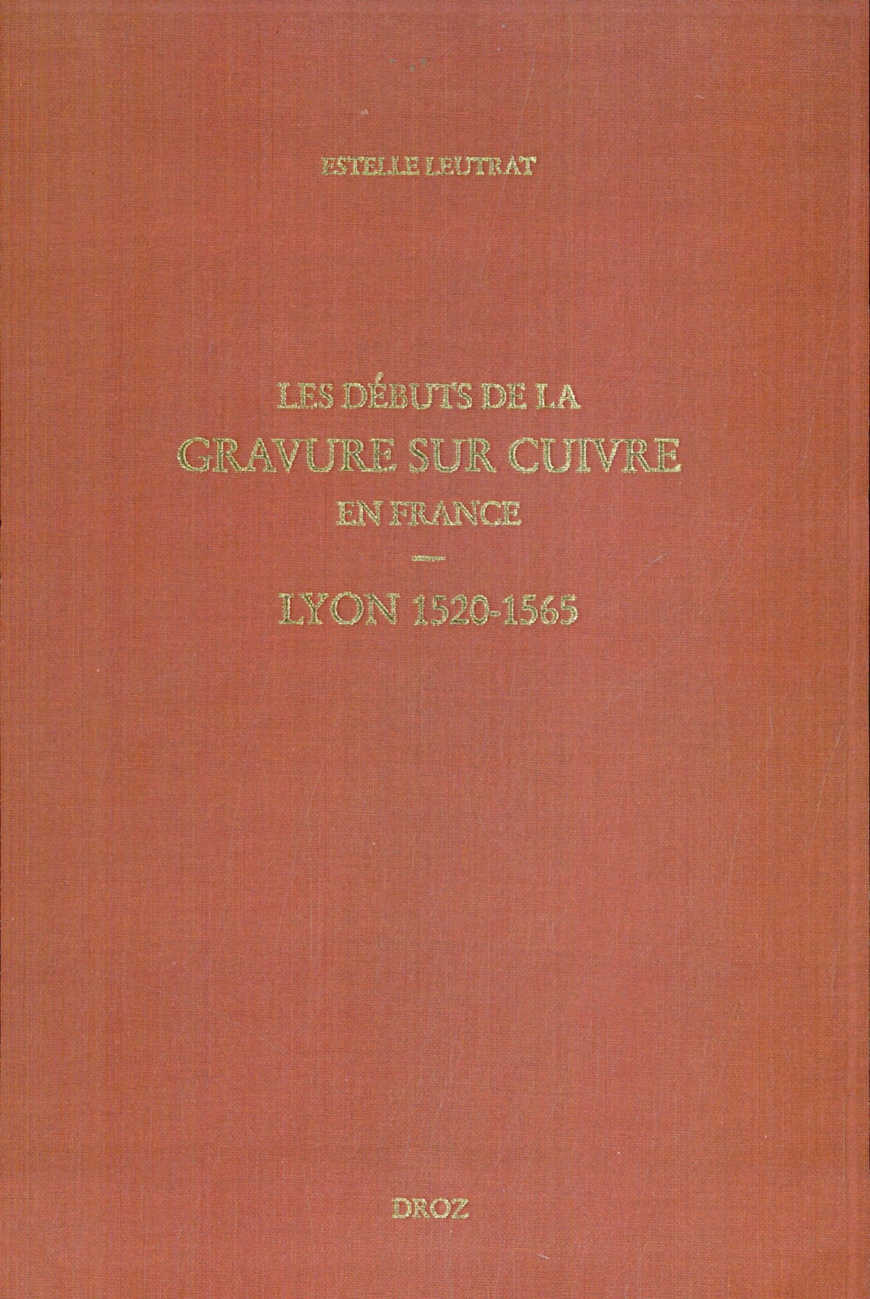 خرید و دانلود نسخه کامل کتاب Les débuts de la gravure sur cuivre en France: Lyon 1520-1565_68d3c0f325fd8.jpeg خرید و دانلود نسخه کامل کتاب Les débuts de la gravure sur cuivre en France: Lyon 1520-1565