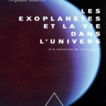 خرید و دانلود نسخه کامل کتاب Les exoplanètes et la vie dans l’univers. A la recherche de nos origines
