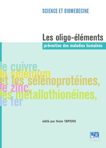 خرید و دانلود نسخه کامل کتاب Les oligo-éléments : prévention des maladies humaines_68b64e793da98.jpeg خرید و دانلود نسخه کامل کتاب Les oligo-éléments : prévention des maladies humaines