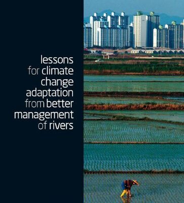 خرید و دانلود نسخه کامل کتاب Lessons for Climate Change Adaptation from Better Management of Rivers (Climate and Development Series)