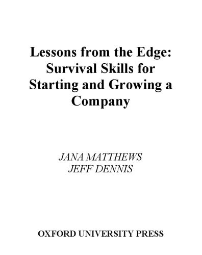 خرید و دانلود نسخه کامل کتاب Lessons from the Edge: Survival Skills for Starting and Growing a Company_68b50bb5f05b6.jpeg خرید و دانلود نسخه کامل کتاب Lessons from the Edge: Survival Skills for Starting and Growing a Company