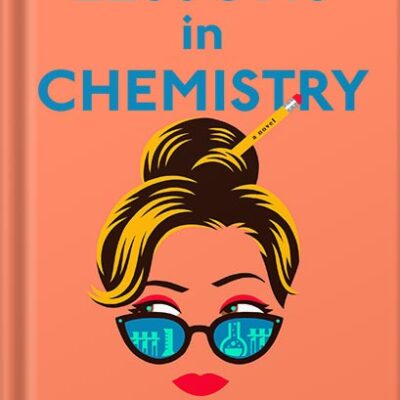 خرید و دانلود نسخه کامل کتاب Lessons in Chemistry by Bonnie Garmus