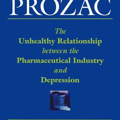 خرید و دانلود نسخه کامل کتاب Let Them Eat Prozac: The Unhealthy Relationship between the Pharmaceutical Industry and Depression