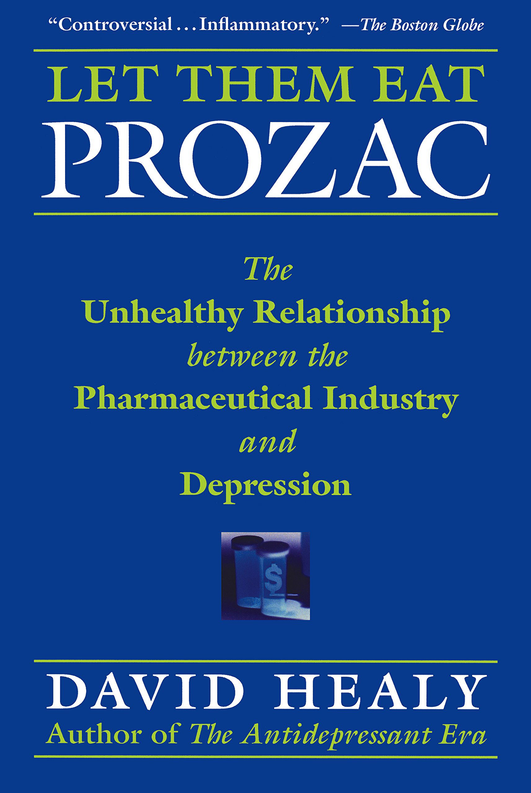 خرید و دانلود نسخه کامل کتاب Let Them Eat Prozac: The Unhealthy Relationship between the Pharmaceutical Industry and Depression_68b6256c59067.jpeg خرید و دانلود نسخه کامل کتاب Let Them Eat Prozac: The Unhealthy Relationship between the Pharmaceutical Industry and Depression