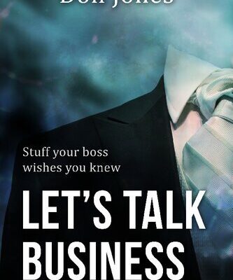 خرید و دانلود نسخه کامل کتاب Let’s Talk Business: Stuff Your Boss Wishes You Knew