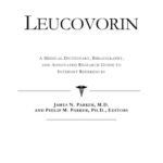 خرید و دانلود نسخه کامل کتاب Leucovorin – A Medical Dictionary, Bibliography, and Annotated Research Guide to Internet References