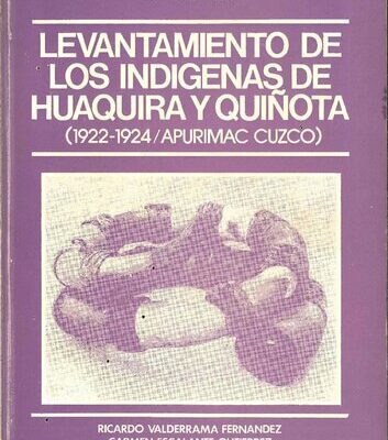 خرید و دانلود نسخه کامل کتاب Levantamiento de los indígenas de Huaquira y Quiñota (1922-1924, Apurímac – Cuzco)