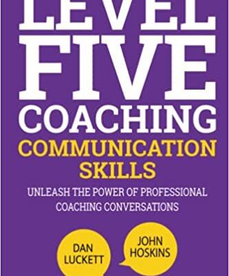 خرید و دانلود نسخه کامل کتاب Level Five Coaching Communication Skills:  Unleash The Power Of Professional Coaching Conversations[2022] –  +  PDF