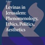 خرید و دانلود نسخه کامل کتاب Levinas in Jerusalem: Phenomenology, Ethics, Politics, Aesthetics (Amsterdam Studies in Jewish Philosophy)