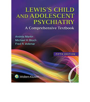 خرید و دانلود نسخه کامل کتاب Lewis’s Child and Adolescent Psychiatry: A Comprehensive Textbook