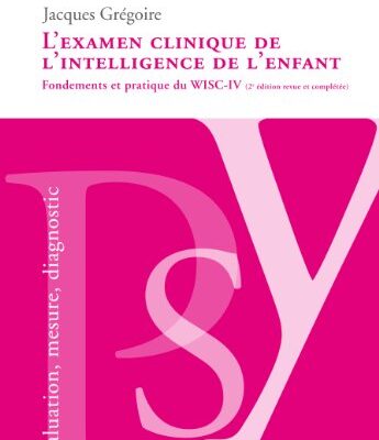 خرید و دانلود نسخه کامل کتاب L’examen clinique de l’intelligence de l’enfant: Fondements et pratique du WISC-IV (French Edition)
