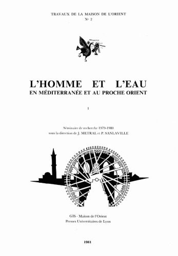 خرید و دانلود نسخه کامل کتاب L’homme et l’eau en Méditerranée et au Proche-Orient I. Séminaire de recherche 1979-1980_68c4e094477c9.jpeg خرید و دانلود نسخه کامل کتاب L’homme et l’eau en Méditerranée et au Proche-Orient I. Séminaire de recherche 1979-1980