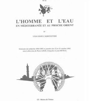 خرید و دانلود نسخه کامل کتاب L’homme et l’eau en Méditerranée et au Proche-Orient IV. L’eau dans l’agriculture. Séminaire de recherche 1982-1983 et journées des 22 et 23 octobre 1983