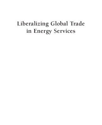 خرید و دانلود نسخه کامل کتاب Liberalizing Global Trade in Energy Services (Aei Studies on Services Trade Negotiations)